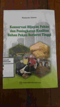 Image of Konservasi Hijauan Pakan dan Peningkatan Kualitas Bahan Pakan Berserat Tinggi