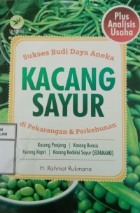 Image of Sukses Budidaya Aneka Kacang Sayur di Pekarangan & Perkebunan