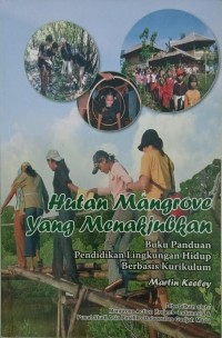 Image of Hutan Mangrove yang Menakjubkan : Buku Panduan Pendidikan Lingkungan Hidup Berbasis Kurikulum