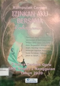 Image of Kumpulan Cerpen Izinkan Aku Besama Cahayamu, 5 karya terbaik Guru Smk N 1 Nanggulan tahun 2020